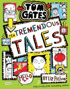 Ten Tremendous Tales: Tom Gates, Book 18