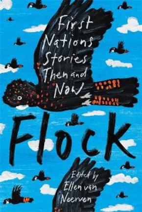 Flock: First Nations Stories Then and Now Flock: First Nations Stories Then and Now