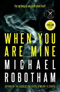 When You Are Mine When You Are Mine