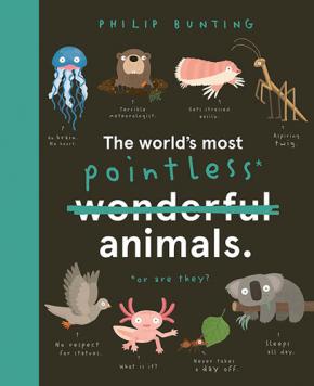 The World's Most Pointless Animals The World's Most Pointless Animals