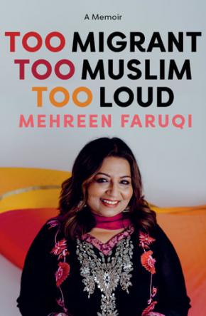 Too Migrant, Too Muslim, Too Loud