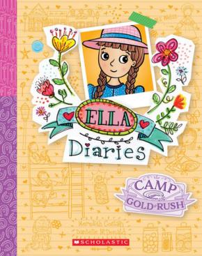 Camp Gold Rush: Ella Diaries, Book 22