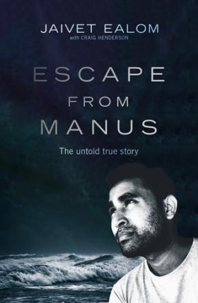 Escape from Manus: The Untold True Story