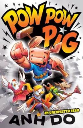 An Unexpected Hero: Pow Pow Pig, Book 1