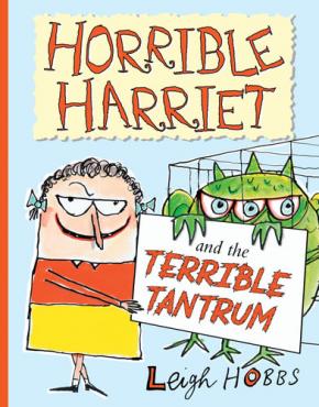 Horrible Harriet and the Terrible Tantrum Horrible Harriet and the Terrible Tantrum