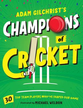 Adam Gilchristâ€™s Champions of Cricket