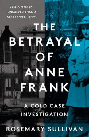 The Betrayal of Anne Frank