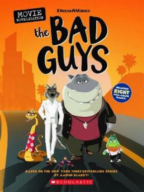 The Bad Guys: Movie Novel The Bad Guys: Movie Novel