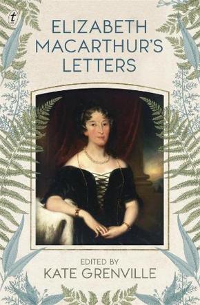 Elizabeth Macarthur's Letters