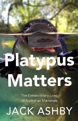 Platypus Matters