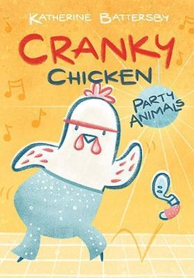 Cranky Chicken: Party Animals