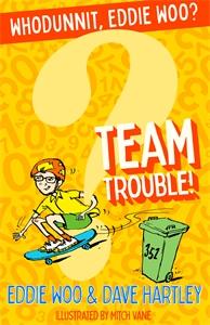 Team Trouble! Team Trouble!