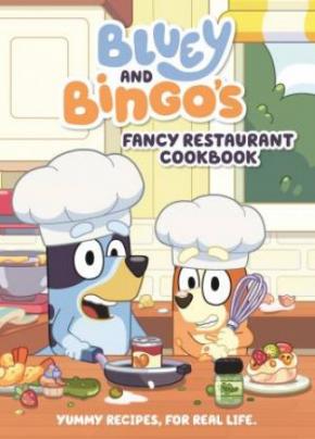 Bluey and Bingo's Fancy Restaurant Cookbook