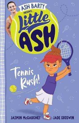 Tennis Rush!: Little Ash, Book 1