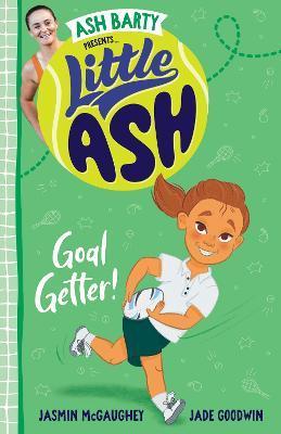 Goal Getter!: Little Ash, Book 1