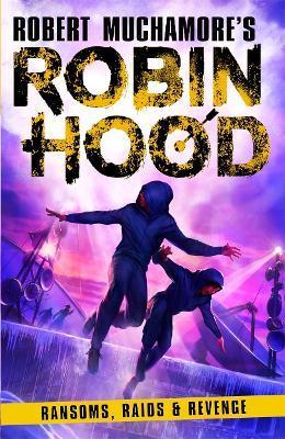 Ransom, Raids and Revenge: Robin Hood, Book 5