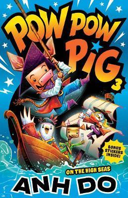 On the High Seas: Pow Pow Pig, Book 3