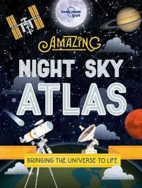 The Amazing Night Sky Atlas
