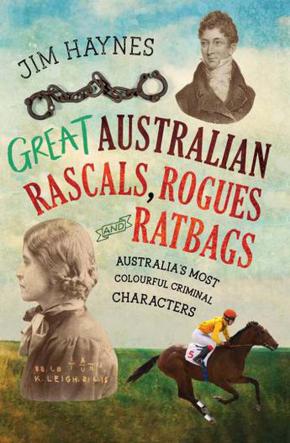 Great Australian Rascals, Rogues and Ratbags