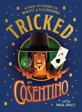 Tricked: A How-to Guide to Magic and Illusions