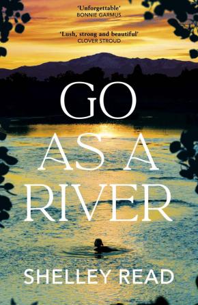 Go as a River Go as a River