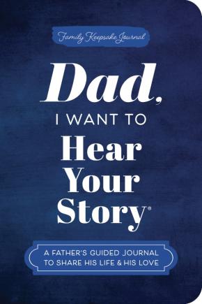 Dad, I Want to Hear Your Story (Expanded Edition) Dad, I Want to Hear Your Story (Expanded Edition)