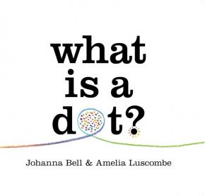 What is a Dot? What is a Dot?