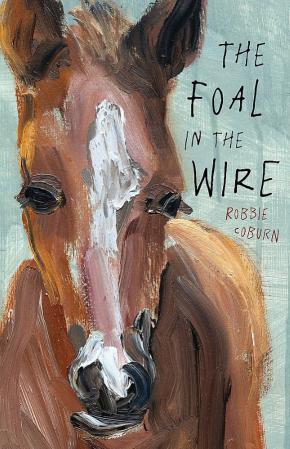 The Foal in the Wire The Foal in the Wire