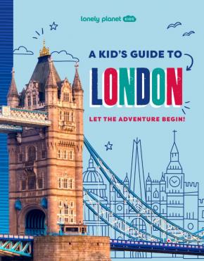 Lonely Planet Kids A Kid's Guide to London Lonely Planet Kids A Kid's Guide to London