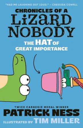 Chronicles of a Lizard Nobody: The Hat of Great Importance Chronicles of a Lizard Nobody: The Hat of Great Importance