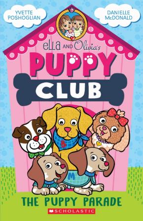 The Puppy Parade (Ella and Olivia’s Puppy Club #1) The Puppy Parade (Ella and Olivia’s Puppy Club #1)