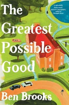 The Greatest Possible Good The Greatest Possible Good