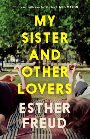 My Sister and Other Lovers: A captivating coming-of-age novel about love, sisterhood and secrets