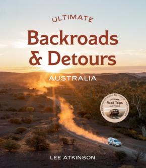 Ultimate Backroads & Detours: Australia Ultimate Backroads & Detours: Australia