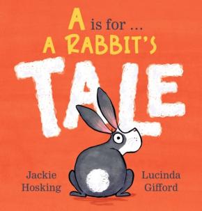 A Is for ... A Rabbit’s Tale A Is for ... A Rabbit’s Tale