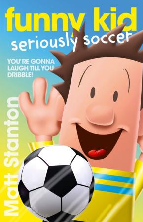 Funny Kid Seriously Soccer (Funny Kid, #14) Funny Kid Seriously Soccer (Funny Kid, #14)
