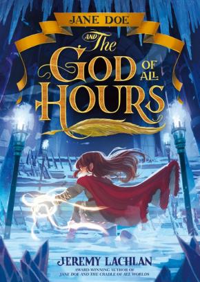 Jane Doe and the God of All Hours Jane Doe and the God of All Hours