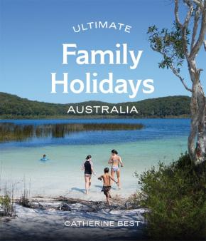 Ultimate Family Holidays: Australia Ultimate Family Holidays: Australia