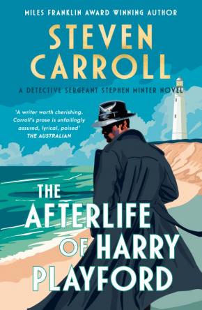 The Afterlife of Harry  Playford: The second literary mystery in the Stephen Minter series, from the award-winning author, perfect for readers of I