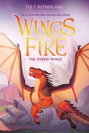 The Hybrid Prince (Wings of Fire #16)