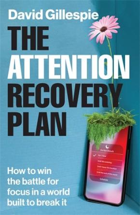 The Attention Recovery Plan