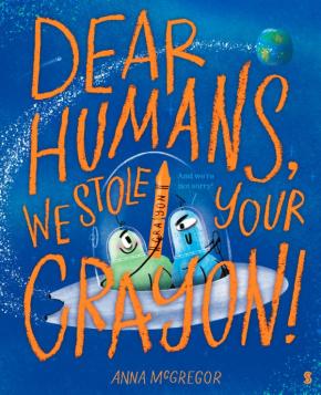 Dear Humans, We Stole Your Crayon!