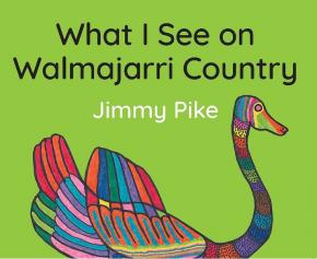 What I See on Walmajarri Country